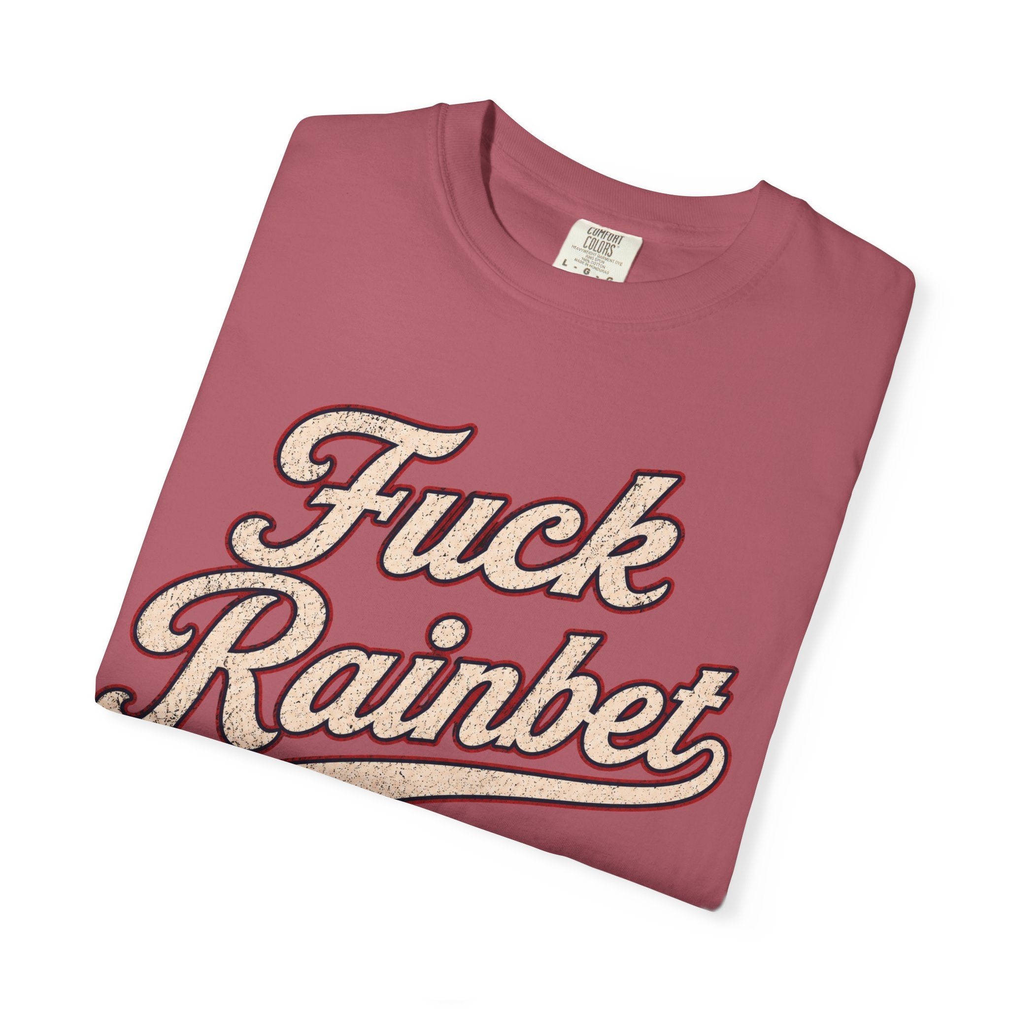 F*** Rainbet | Unisex Garment-Dyed T-shirt