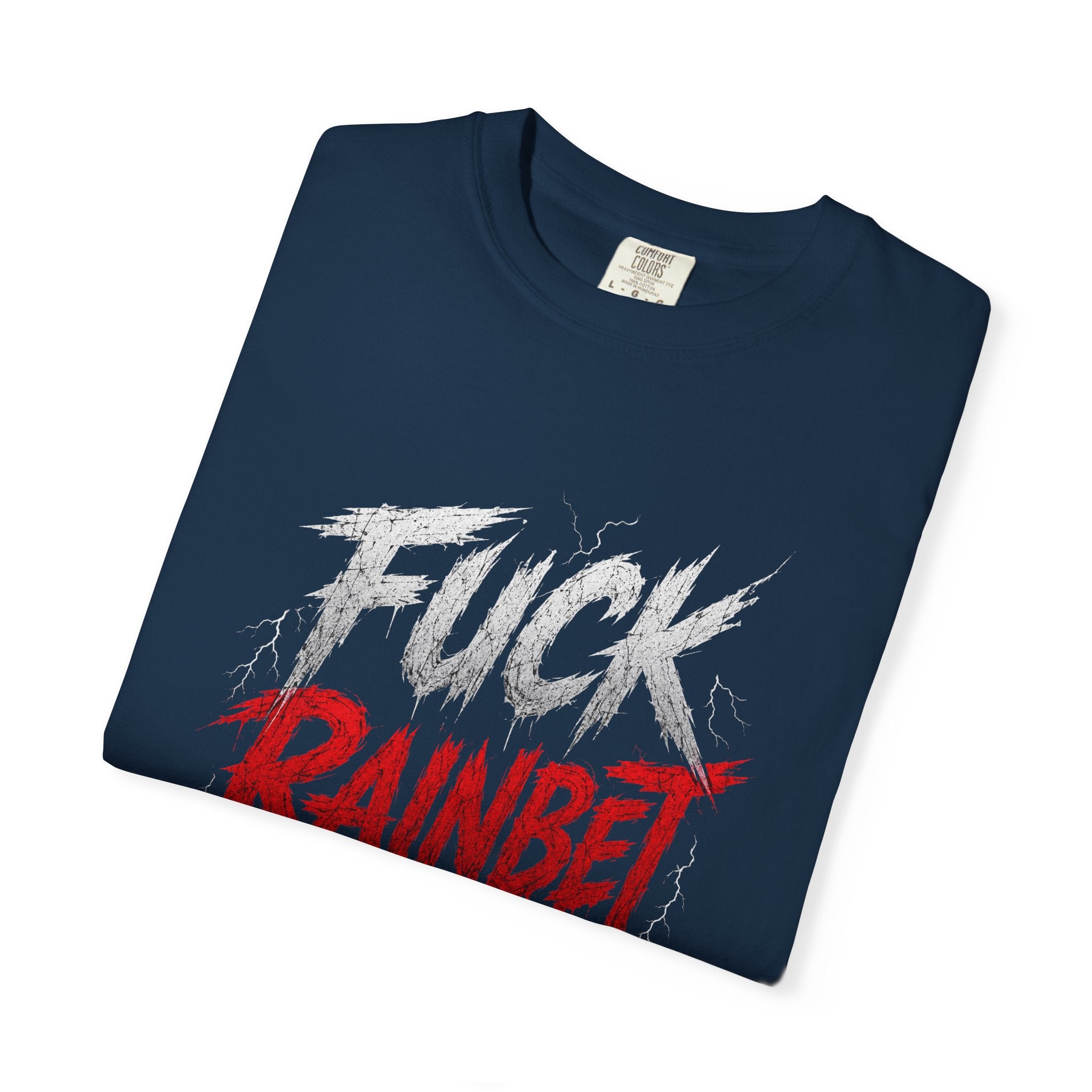 F*** Rainbet T-Shirt | Bold Graphic Text, Distressed Script