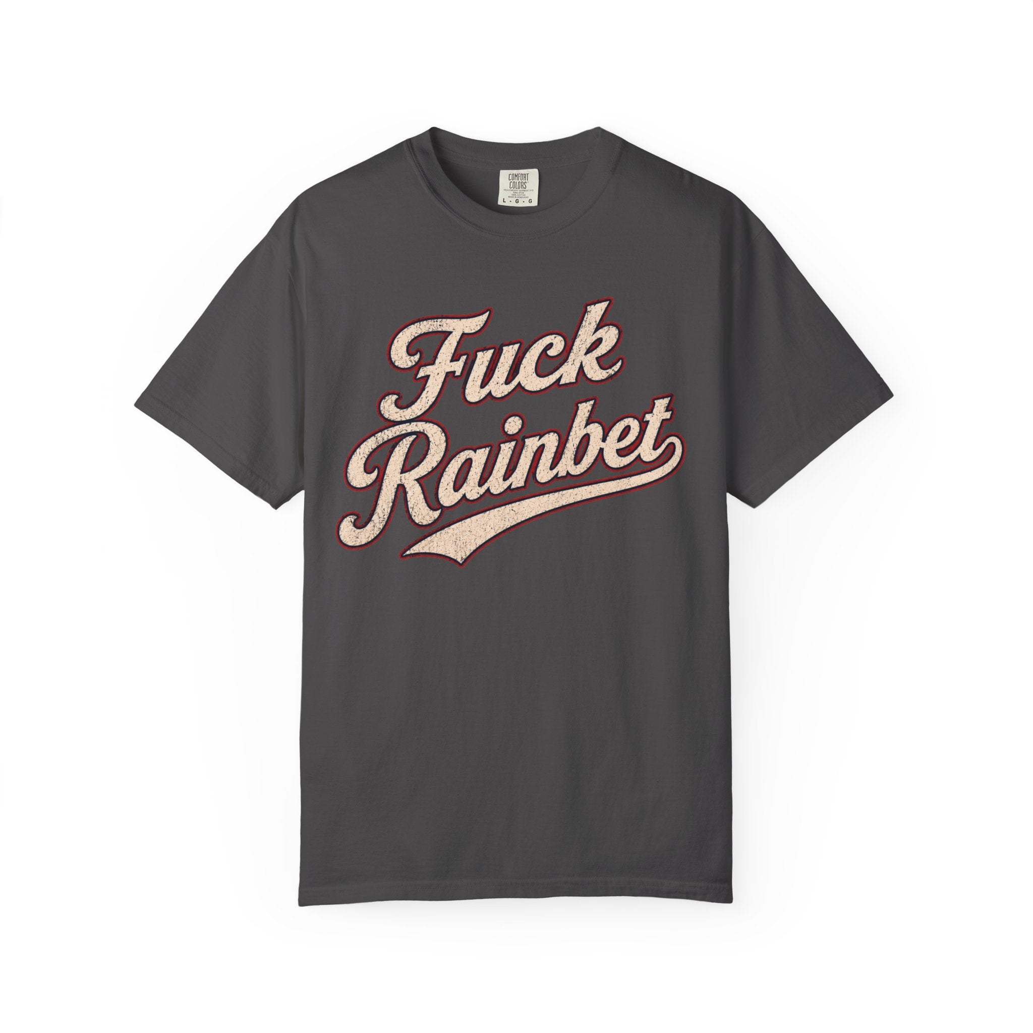 F*** Rainbet | Unisex Garment-Dyed T-shirt