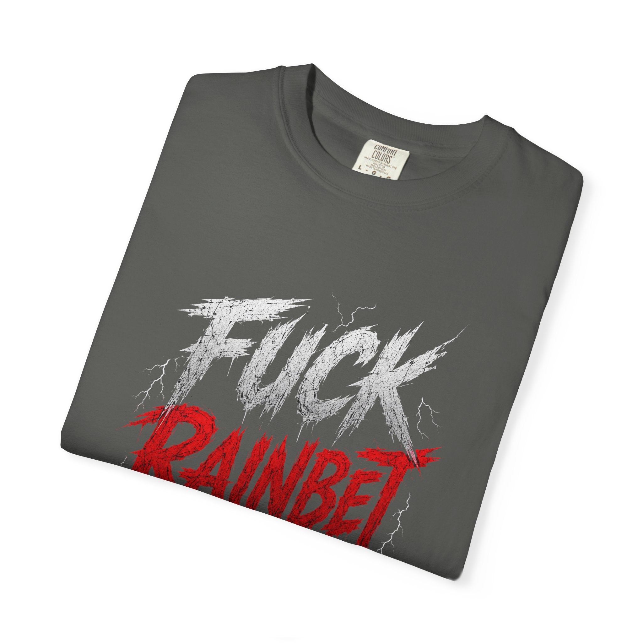 F*** Rainbet T-Shirt | Bold Graphic Text, Distressed Script