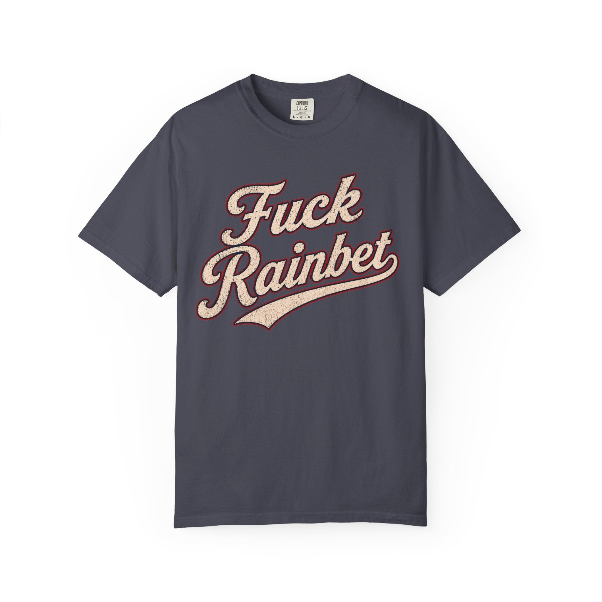 F*** Rainbet | Unisex Garment-Dyed T-shirt