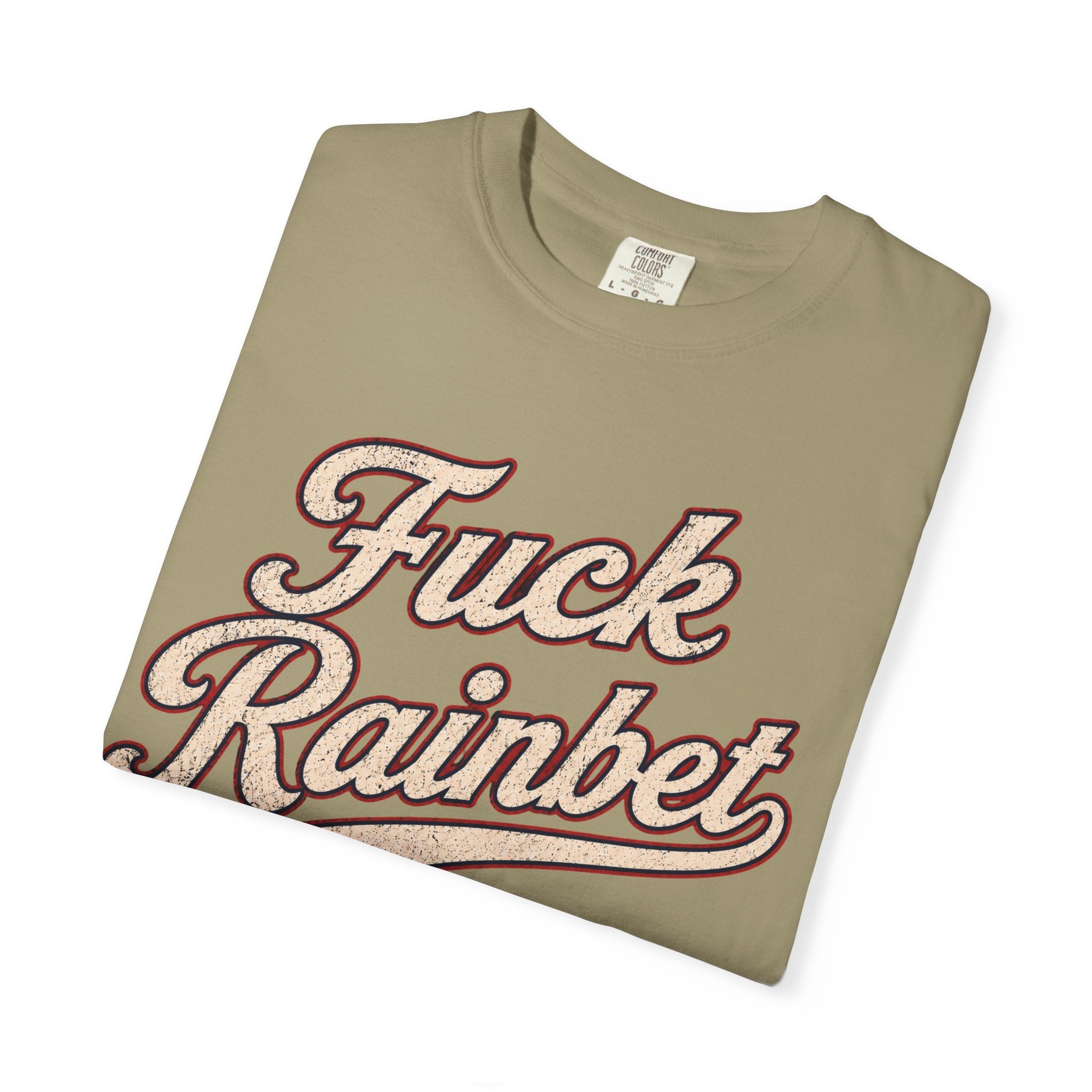F*** Rainbet | Unisex Garment-Dyed T-shirt