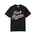 F*** Rainbet | Unisex Garment-Dyed T-shirt